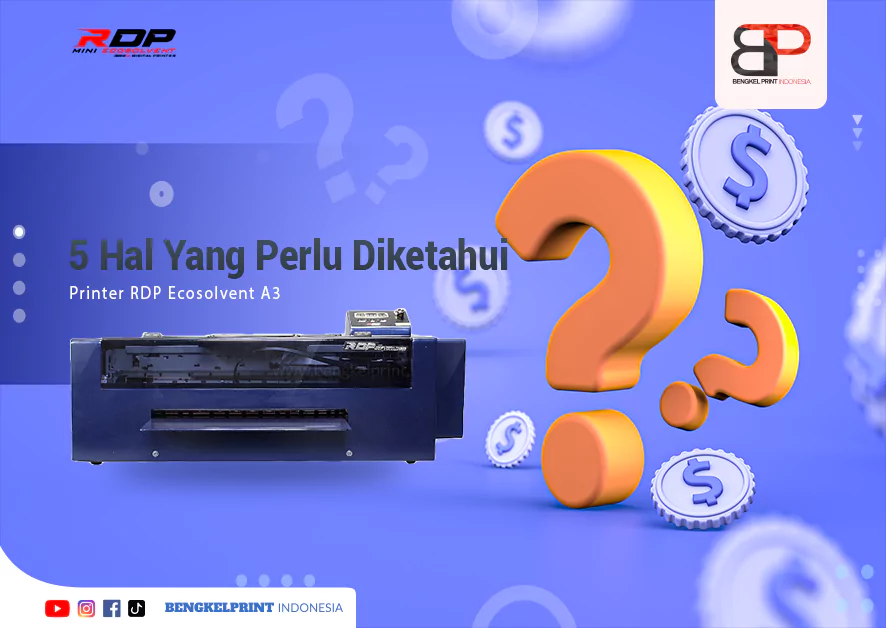 5 Hal Yang Perlu Diketahui Sebelum Beli Printer RDP Ecosolvent A3