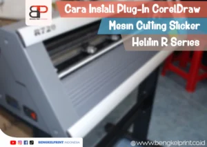 Cara Install Plug-In CorelDraw Mesin Cutting Sticker Helitin R Series