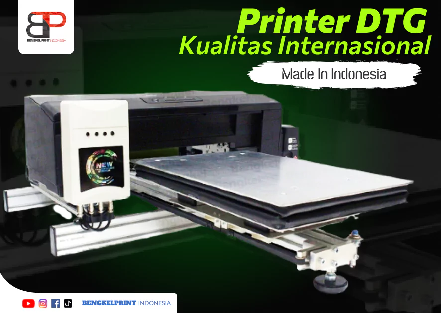 Printer DTG Kualitas Internasional Made In Indonesia