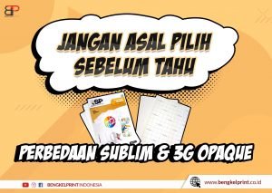 5 Perbedaan Sablon Sublimasi Dengan 3G Opaque