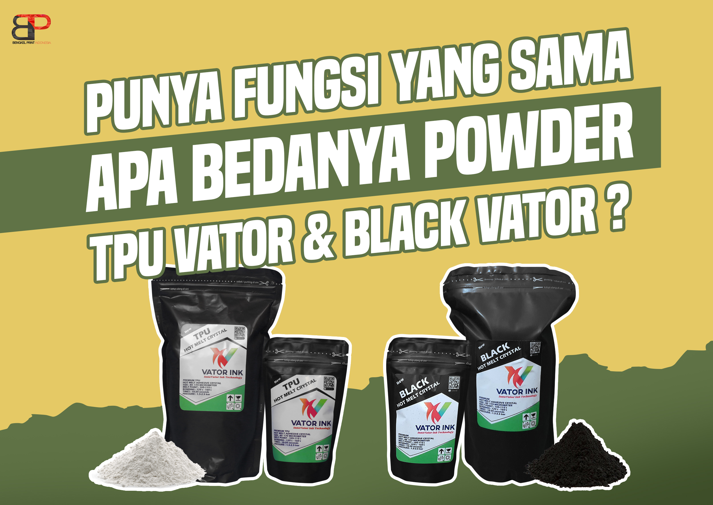 Mengenal perbedaan powder TPU vator dan Black vator