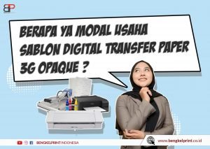 Modal Usaha Sablon Transfer Paper