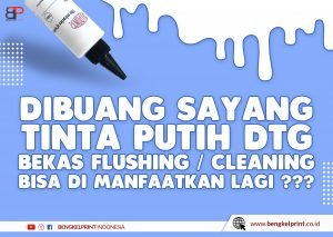 Tinta Putih Pembuangan DTG EPSON P607 Bisa Dipakai Lagi