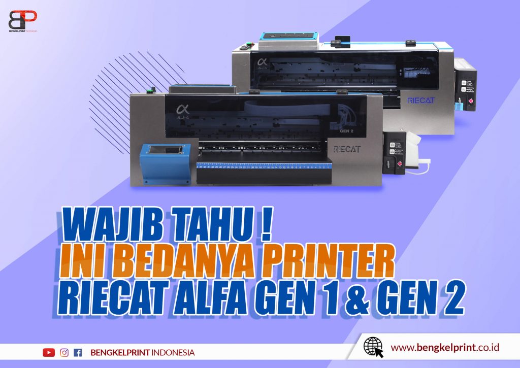 4 Perbedaan Printer DTF Riecat ALFA Gen 1 Dan Gen 2
