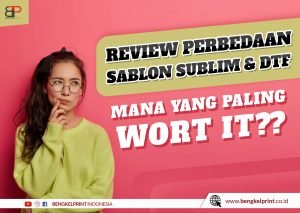 perbedaan sablon sublim dan dtf film