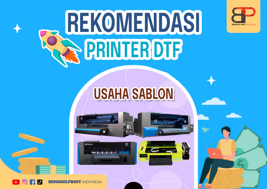 Rekomendasi Printer DTF Terbaik untuk usaha Sablon Anda