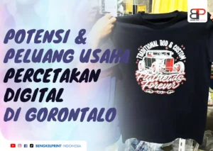 Potensi dan Peluang Usaha Percetakan Digital di Gorontalo