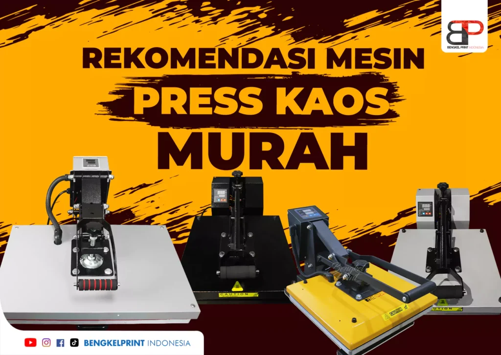 Rekomendasi Mesin Press Sablon Kaos Kualitas Terbaik dan Murah
